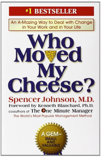 Who Moved My Cheese by Spencer Johnson