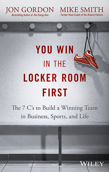 You Win in the Locker Room First - by Jon Gordon